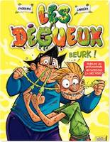 1, Les Dégueux - Tome 1 - Beurk