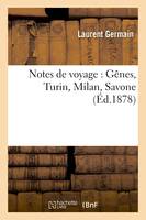 Notes de voyage : Gênes, Turin, Milan, Savone