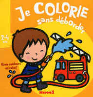 Je colorie sans déborder (2-4 ans) (Pompier)