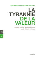 La tyrannie de la valeur / débats pour le renouvellement de la théorie critique, Débats pour le renouvellement de la théorie critique