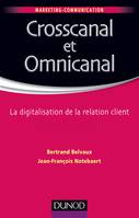 Crosscanal et Omnicanal - La digitalisation de la relation client, La digitalisation de la relation client