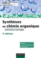 Synthèses en chimie organique - 2e éd. - Exercices corrigés, Exercices corrigés
