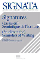 Signata, n° 9/2018, Signatures. (Essais en) Sémiotique de l'écriture / (Studies in the) Semiotics of Writing