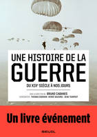 Livres de référence-L'Univers historique Une histoire de la guerre, Du XIXe siècle à nos jours