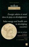 Colloque Énergie solaire et santé dans les pays en développement - Paris, 4-7 novembre 1996..., Paris, 4-7 novembre 1996...