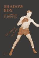 Feuilleton non fiction Shadow Box, Un amateur sur le ring