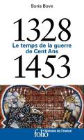 1328-1453, Le temps de la guerre de cent ans