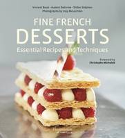 Fine french desserts, Essential recipes and techniques