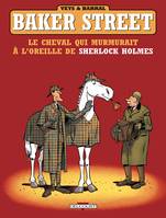 Baker street., 5, Baker Street T05, Le Cheval qui murmurait à l'oreille de Sherlock Holmes