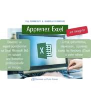 Apprenez Excel... en images, Devenez un expert opérationnel sur excel microsoft 365 en suivant une formation professionnelle en images