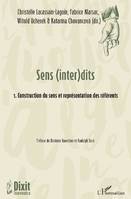 Sens (inter)dits, 1, Construction du sens et représentation des référents, Construction du sens et représentation des référents