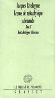 Leçons de métaphysique allemande ., Tome II, Kant, Heidegger, Habermas, Leçons de métaphysique allemande T02