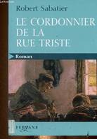 Le cordonnier de la rue triste Sabatier, Robert