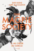 The Magpie Society tome 2, Au cœur du Cercle