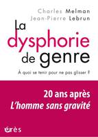 La dysphorie de genre, À quoi se tenir pour ne pas glisser ?