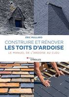 Construire et rénover les toits d'ardoise, Le manuel de l'ardoise au clou