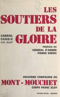 Les soutiers de la gloire, Histoire de la 2e Compagnie du Mont Mouchet et du corps franc 