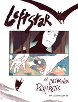 Leftstar & l'étrange péripétie