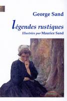 Légendes rustiques, illustrées par Maurice Sand