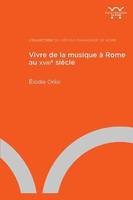 Vivre de la musique à Rome au XVIIIe siècle, Lieux, institutions et parcours individuels