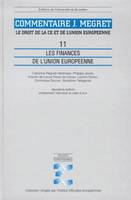 Le droit de la CEE., 11, Les finances de l'Union européenne, Le droit de la CE et de l'Union européenne, commentaire, J. Mégret