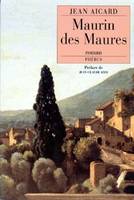 Maurin des Maures., [1], Maurin des Maures, N° 1 : Aicard, Jean, roman