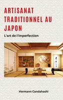 Artisanat traditionnel au Japon, L'art de l'imperfection