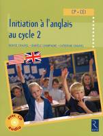 Initiation à l'anglais au cycle 2 (+ CD audio), Livre+CD