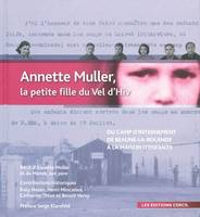 Annette Muller, la petite fille du Vel d'Hiv, du camp d'internement de Beaune-la-Rolande, 1942, à la maison d'enfants du Mans, 1947