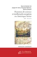 Hommes de science et intellectuels européens en Amérique latine (XIXe-XXe siècles)