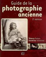Guide de la photographie ancienne, 2e édition