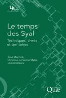 Le temps des Syal, Techniques, vivres et territoires