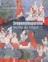 Svayambhūpurāṇa, mythe du Népal