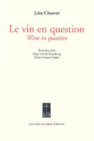 Le vin en question / Wine in question, Edition Français-Anglais