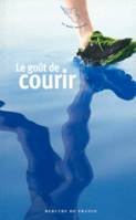 Le goût de courir