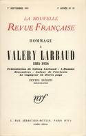 Hommage ŕ Valery Larbaud N' 57 (Septembre 1957), (1881-1957)