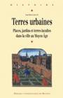 Terres urbaines, Places, jardins et terres incultes dans la ville au Moyen âge