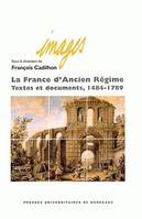 La France d'Ancien Régime, Textes et documents, 1484-1789