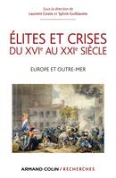 Élites et crises du XVIe au XXIe siècle, Europe et Outre-mer