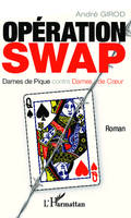 Opération SWAP, Dames de Pique contre Dames de Coeur - Roman