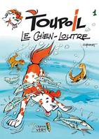 Toupoil, le chien-loutre, 1, Toupoil T01 Le chien-loutre