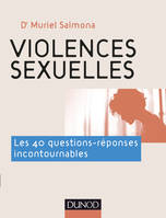 Les violences sexuelles en 50 questions, Les 40 questions-réponses incontournables