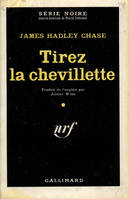 Tirez la chevillette