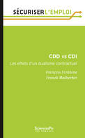 CDD vs CDI, Les effets d'un dualisme contractuel