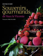Souvenirs gourmands de Vaux-le-Vicomte