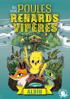 Poules, renards, vipères - Albin (tome 1) - Lecture roman jeunesse fantastique animaux - Dès 8 ans