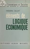 Éléments de logique économique, Phénomènes résiduels, les principes de l'analyse dimensionnelle, l'utilité, le plaisir et l'effort