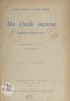 Un oncle incarné, Vaudeville en un acte