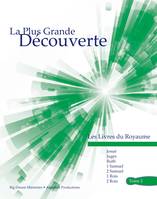 La plus grande découverte, 2, Les livres du royaume, Josué, juges, ruth, 1 samuel, 2 samuel,1 rois, 2 rois