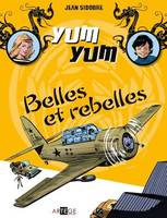 Yum Yum - Belles et rebelles, Tome 2